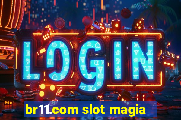 br11.com slot magia